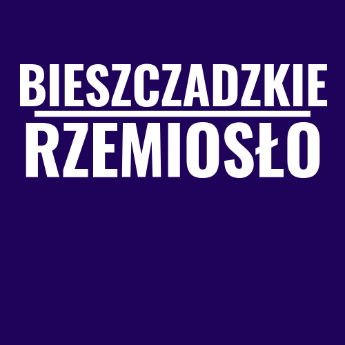 Bieszczadzkie rzemiosło